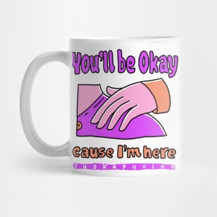 You will be okay Mug